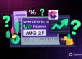 Why Is Crypto Up Today? – August 27, 2025