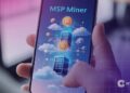 MSP Miner Releases New Mobile Mining App: Ushering in a New Era of Smart Cryptocurrency