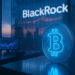 Why BlackRock remains bullish on Bitcoin despite recent price slowdown