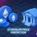 Ethereum Price Prediction: Banking Giant Standard Chartered Says ETH Will Beat Bitcoin – Can ETH Reach $100,000?