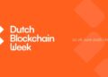 Dutch Blockchain Week 2026 Set to Draw Global Crypto Leaders to Amsterdam